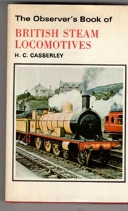 The Observer's Book of British Steam Locomotives. : H. C. Casserley - Imagen 1 de 1