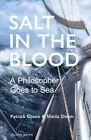 Salt in the Blood : Two Philosophers Go to Sea, Paperback by Dixon, Patrick; ...