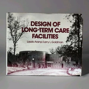 DESIGN OF LONG-TERM CARE FACILITIES By Laszlo Aranyi - Hardcover - Bild 1 von 5