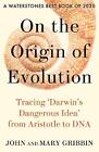 On the Origin of Evolution: Tracing 'Darwin's Dangerous Idea' from Aristotle to 