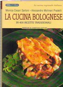 LA CUCINA BOLOGNESE M.C.SARTONI A.M.PRANDELLI  NEWTON & COMPTON (CA370) - Picture 1 of 1