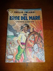n. 02 Racconti di Avventure Emilio SALGARI UN EROE DEL MARE SONZOGNO 1936 - Picture 1 of 1
