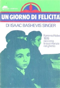 Singer,Isaac Bashevis. - Un giorno di felicità. - Bild 1 von 1