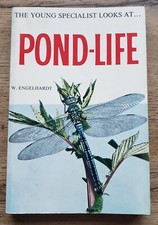 The Young Specialist Looks at Pond-Life - W. Engelhardt - 1964 - 1st British Ed.