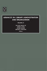 James M. Nyce Advances In Library Administration And Organization (Hardback)