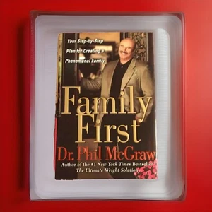 Dr. Phil Family First Your Step By Step Plan For Creating A Phenomenal Family - Picture 1 of 2