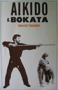 1986 AIKIDO & BOKATA BY BRUCE TEGNER KARATE KUNG FU MARTIAL ARTS JUDO WEAPONS - Imagen 1 de 1
