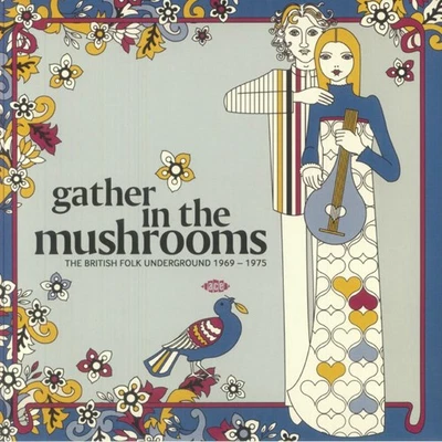 Various - Gather In The Mushrooms (The British Folk Underground 1969 - 1975) (2x - Imagem 1 de 2