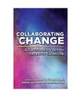 Collaborating For Change A Participatory Action Research Casebook