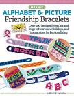 Making Alphabet & Picture Friendship Bracelets - 9781497205734