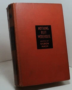 Nothing But Wodehouse edited by Ogden Nash - 38 selections - fb - Picture 1 of 3
