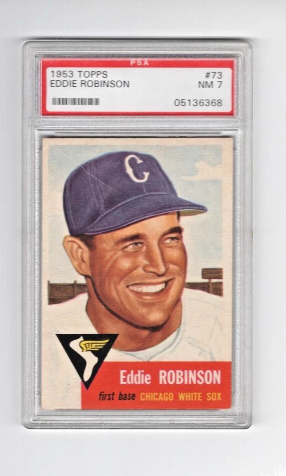 1953 TOPPS #73 EDDIE ROBINSON WHITE SOX PSA NM 7 VERY TOUGH CARD LOOKS BETTER - Image 1 of 2