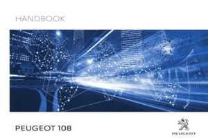 PEUGEOT 107 / 108 -ALL YEARS -Owners USER MANUAL Handbook - A4 or A5 SIZE - Picture 1 of 2