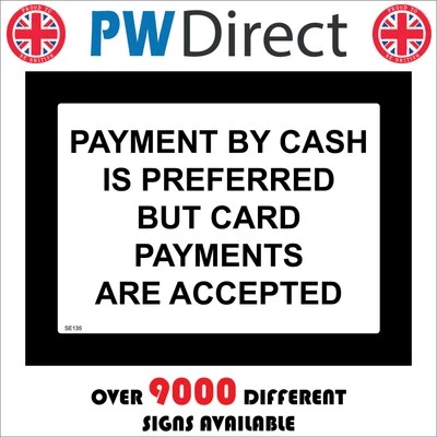 PWDIRECT SIGN Payment My Cash Is Preferred But Card Payments Accepted Business SE135P