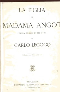 LA FIGLIA DI MADAMA ANGOT Opera Comica in tre Atti Carlo Lecocq vintage HB 1875 - Picture 1 of 3