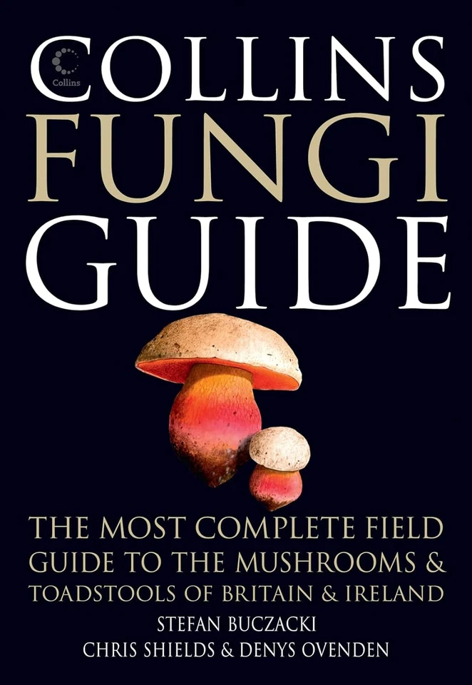 Collins Fungi Guide The Most Complete Field Guide to the Mushrooms &