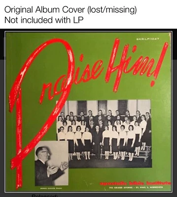 United Pentecostal Church: Apostolic Bible Institute LP **VG - Praise Him - Image 1 of 4