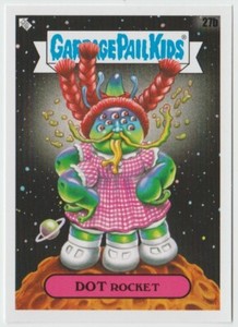 2020 Topps Garbage Pail Kids 35th Anniversary #27b Dot Rocket