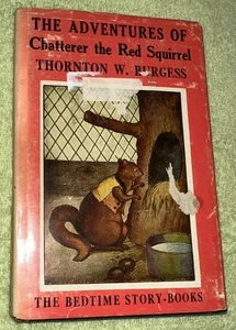 The Adventures of Chatterer the Red Squirrel by Thornton W. Burgess, HC 1943 - Picture 1 of 13