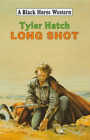 Long Shot (A Black Horse Western), Very Good Condition, Hatch, Tyler, ISBN 07090