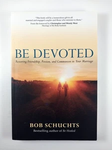 Be Devoted : Restoring Friendship, Passion, and .. by Bob Schuchts (2020, TPB) - Bild 1 von 3