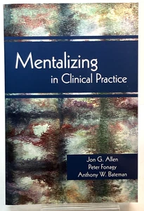 Mentalizing in Clinical Practice, Allen, Fonagy, Bateman 9781585623068 New - Imagen 1 de 11