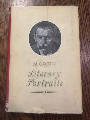 M. Gorky Literary Portraits HARDCOVER DUST JACKET RUSSIAN LITERATURE ILLUSTRATED - Image 1 of 4