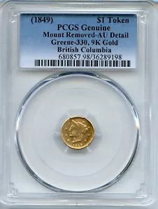 1849 1$ British Columbia / California Gold, Greene-330 PCGS AU POP 2 HR7 - Picture 1 of 3
