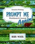 Prompt Me Again: Creative Writing Workbook & Journal (Prompt Me Series) - GOOD