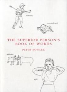 The Superior Person's Book of Words By  Peter Bowler. 9780747553373