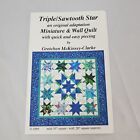 Minico Triple Sawtooth Star Quilt Patterns 10" & 20" Gretchen McKinsey-Clarke