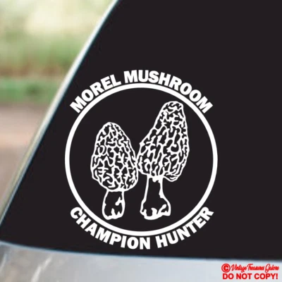 MOREL MUSHROOM CHAMPION HUNTER Vinyl Decal Sticker Car Truck Window Wall Bumper - Image 1 of 2