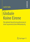 Globale Koine Eirene: Die Globale Konstitutionalisierung in Einer