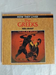 Libro de tapa dura The Greeks How They Lived de Neil Grant - Imagen 1 de 3