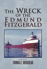 Thomas E Moorhead The Wreck Of The Edmund Fitzgerald (Copertina Rigida)
