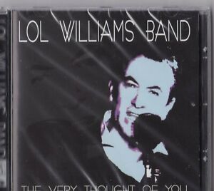 CD - LOL WILLIAMS BAND - THE VERY THOUGHT OF YOU  " NEU  VERSCHWEISST #HM105#