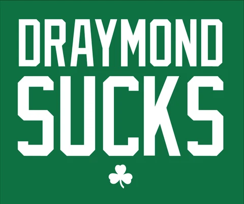 DRAYMOND SUCKS shirt Boston Celtics Golden State Warriors NBA Finals Green Cover