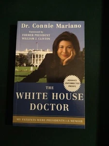The White House Doctor By Dr Connie Mariano (2010 TPB) 1st Ed Uncorrected Proof - Picture 1 of 9