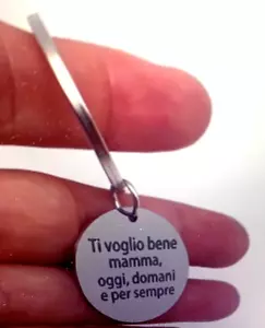 Printed in Italian MOM I LOVE YOU TODAY TOMORROW & ALWAYS Pendant Keychain Ring - Picture 1 of 6