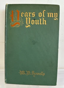 Years of My Youth, W D Howells, 1916, Harper & Bros. NY, 1st edition - Picture 1 of 14