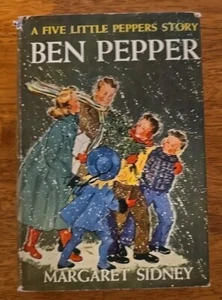 Ben Pepper A Five Little Peppers Story Margaret Sidney 1937 Grosset Dunlap HCDJ - Picture 1 of 5