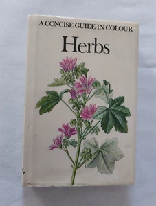Herbs - A Concise Guide in Colour - Hardback 1980 - Imagen 1 de 9