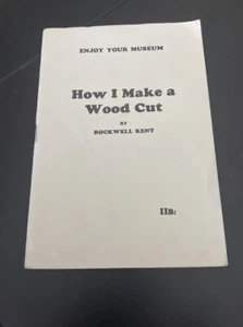 How I Make A Wood Cut Rockwell Kent Pamphlet Museum 1934 IIB Art - Picture 1 of 13