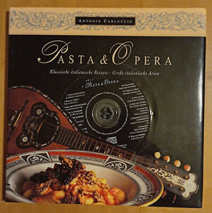 Pasta & Opera. Klassische italienische Rezepte. Große italienische Arien. mit CD
