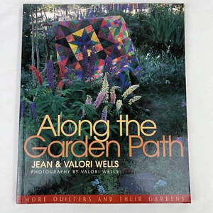 Along the Garden Path More Quilters & Their Gardens by Jean & Valori Wells  - Imagen 1 de 12