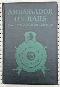 1948 Ambassador On Rails David J. Fant Engineer Evangelist Trains Hardcover 160p - Picture 1 of 5