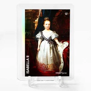 ISABELLA II Queen of Spain Card 2023 GleeBeeCo Holographic #D549 - Picture 1 of 2