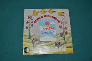 Disco 45 giri COLUMBIA I Nomadi SENZA DISCUTERE/IMMAGINI 1976 - Picture 1 of 4