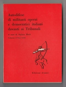 Autodifese di militanti operai e democratici italiani Edizioni Avanti 1°ed 1958 - Picture 1 of 1