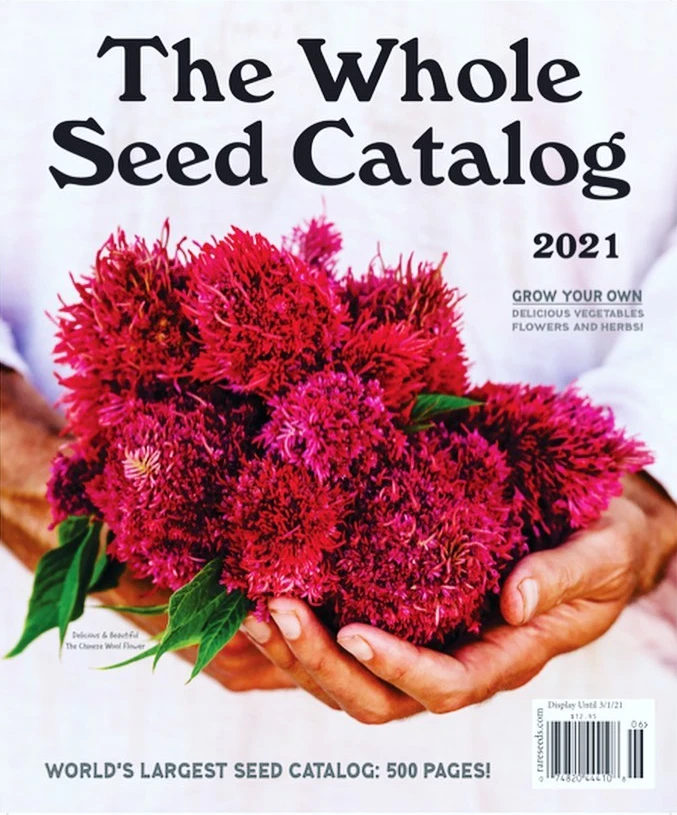 THE WHOLE SEED CATALOG | 2021 | THE WORLD'S LARGEST SEED CATALOG - 500 PAGES